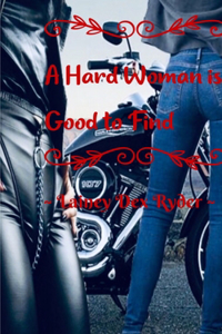 Hard Woman Is Good To Find
