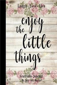 Enjoy the Little Things - Gratitude Journal