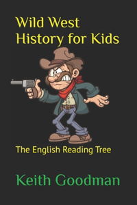 Wild West History for Kids: The English Reading Tree