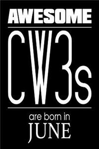 Awesome CW3s Are Born In June