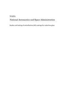 Studies and Testing of Antireflective (Ar) Coatings for Soda-Lime Glass