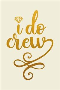 I Do Crew