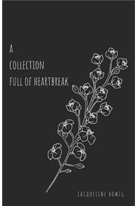 A Collection Full of Heartbreak