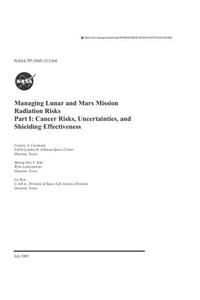 Managing Lunar and Mars Mission Radiation Risks. Part 1; Cancer Risks, Uncertainties, and Shielding Effectiveness