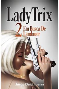 Lady Trix 2