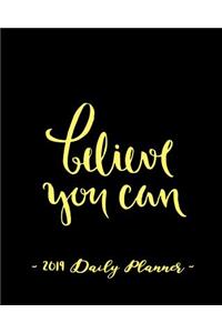 2019 Daily Planner - Believe You Can