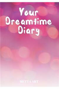 Your Dreamtime Diary
