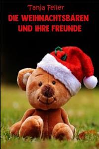 Die Weihnachtsbären und ihre Freunde