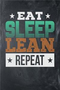 Eat Sleep Lean Repeat