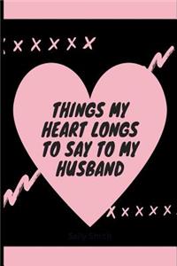 Things My Heart Longs to Say to My Husband