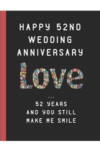 Happy 52nd Wedding Anniversary Love ... 52 Years and You Still Make Me Smile