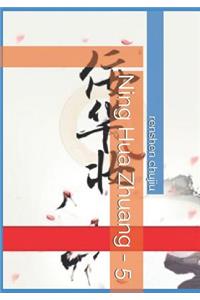 Ning Hua Zhuang - 5