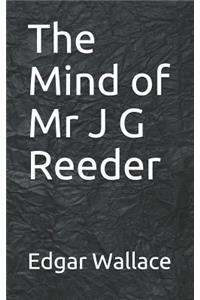 The Mind of MR J G Reeder