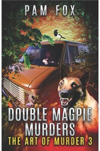 Double Magpie Murders