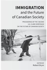 Immigration and the Future of Canadian Society