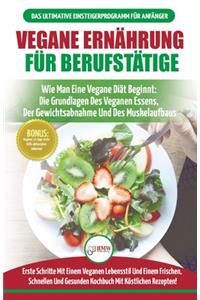 Vegane Ernährung Für Berufstätige