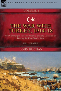 The War with Turkey, 1914-18----Volume 1