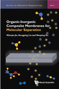 Organic-Inorganic Composite Membranes for Molecular Separation