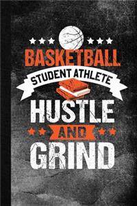 Basketball Student Athlete Hustle and Grind