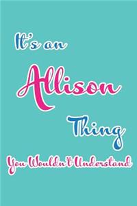 It's an Allison Thing You Wouldn't Understand