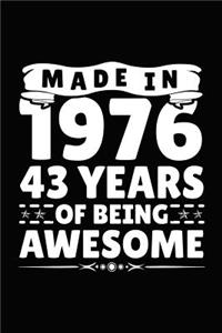Made in 1976 43 Years of Being Awesome