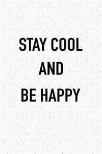 Stay Cool and Be Happy