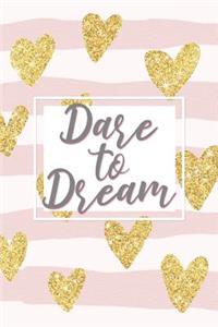 Dare to Dream