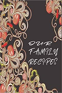 Our Family Recipes Journal