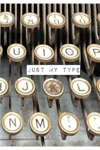 Just My Type