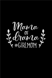 Mama of Drama #girlmom