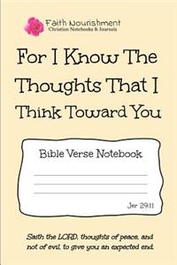 For I Know the Thoughts That I Think Toward You