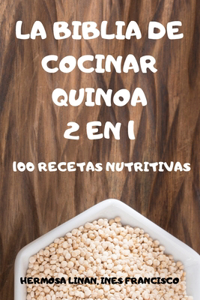 La Biblia de Cocinar Quinoa 2 En 1