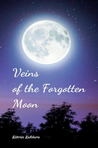 Veins of the Forgotten Moon