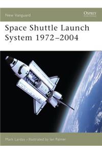 Space Shuttle Launch System 1972-2004