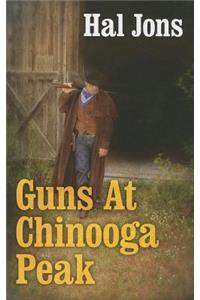 Guns at Chinooga Peak