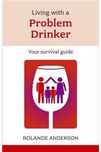 Living with a Problem Drinker