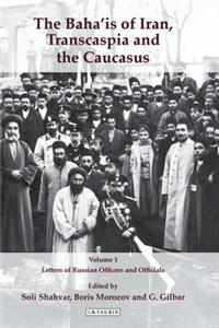 Baha'is of Iran, Transcaspia and the Caucasus: V. 1