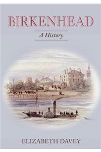 Birkenhead: A History