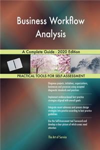 Business Workflow Analysis A Complete Guide - 2020 Edition