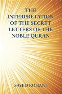 The Interpretation of the Secret Letters of the Noble Quran