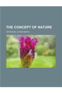 The Concept of Nature
