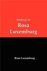 Writings of Rosa Luxemburg