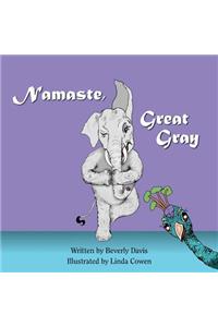 Namaste, Great Gray