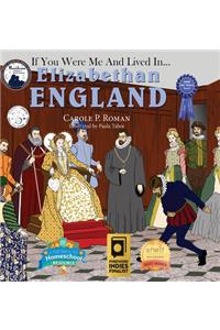 If You Were Me and Lived in... Elizabethan England