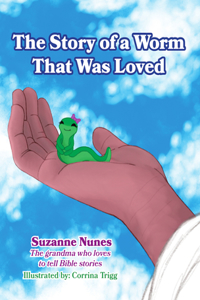 Story of a Worm That Was Loved