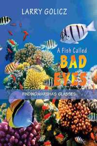 Fish Called Bad Eyes