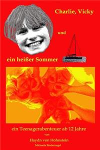 Charlie, Vicky und ein heisser Sommer