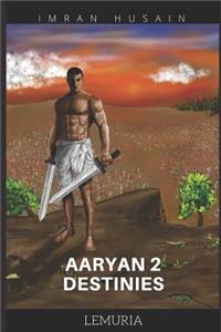 Aaryan 2 Destinies...