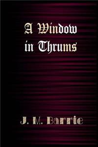 A Window in Thrums
