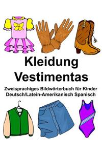 Deutsch/Latein-Amerikanisch Spanisch Kleidung/Vestimentas Zweisprachiges Bildwörterbuch für Kinder